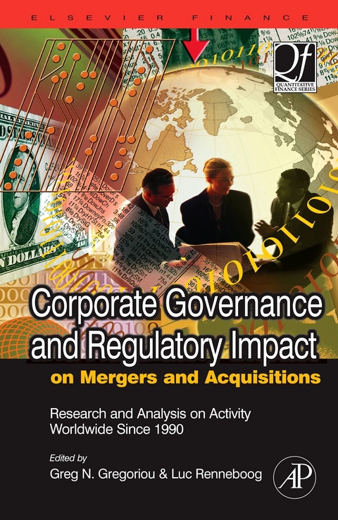 Corporate Governance and Regulatory Impact on Mergers and Acquisitions -  Greg N. Gregoriou,  Luc Renneboog