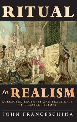 Ritual to Realism (hardback) - John Franceschina