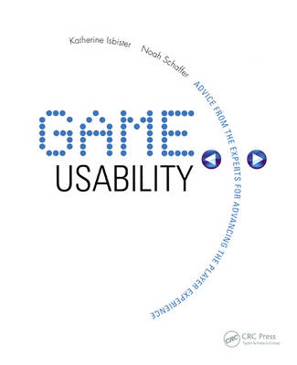 Game Usability -  Katherine Isbister,  Noah Schaffer