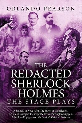 The Redacted Sherlock Holmes - The Stage Plays - Orlando Pearson