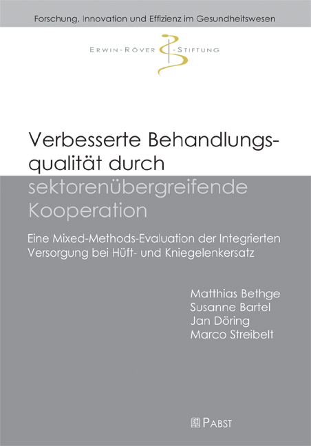 Verbesserte Behandlungsqualität durch sektorenübergreifende Kooperation -  Matthias Bethge,  Susanne Bartel,  Jan Döring et al.