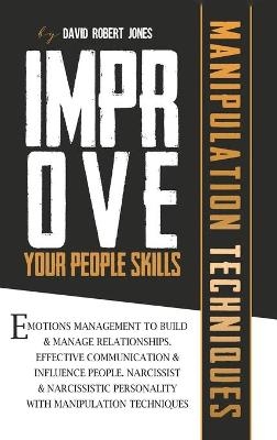 Improve Your People Skills - David Robert Jones