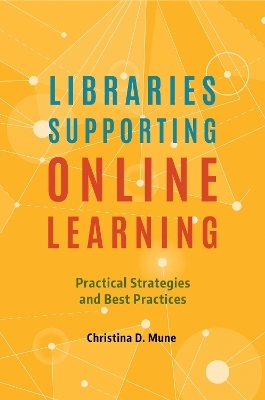 Libraries Supporting Online Learning - Christina D. Mune