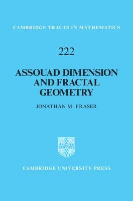 Assouad Dimension and Fractal Geometry - Jonathan M. Fraser