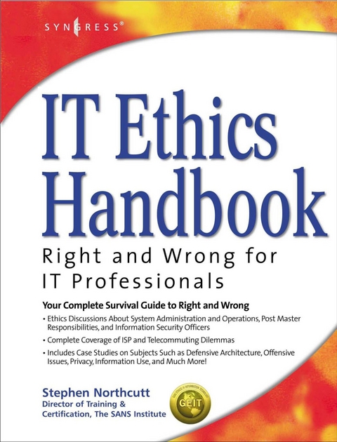 IT Ethics Handbook: -  Cynthia Madden,  Stephen Northcutt,  Cynthia Welti