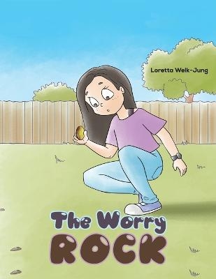 The Worry Rock - Loretta Welk-Jung