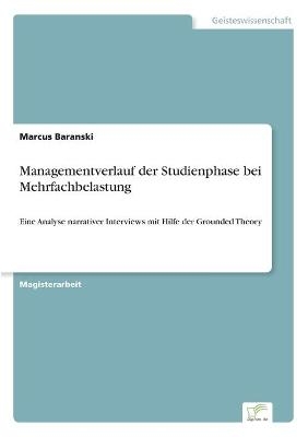 Managementverlauf der Studienphase bei Mehrfachbelastung - Marcus Baranski