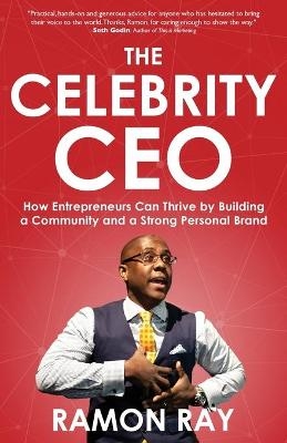 The Celebrity CEO - Ramon Ray