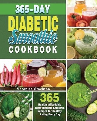 365-Day Diabetic Smoothie Cookbook - Veronica Stockton