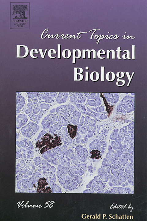 Current Topics in Developmental Biology -  Gerald P. Schatten