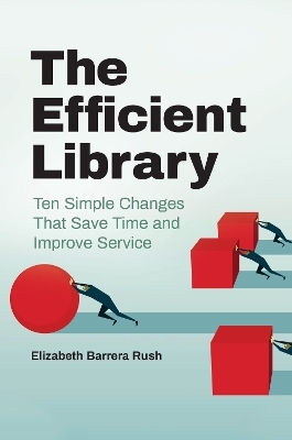 The Efficient Library - Elizabeth Barrera Rush