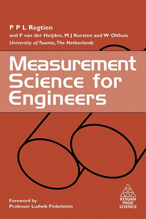 Measurement Science for Engineers -  F. van der Heijden,  M. J. Korsten,  W Otthius,  Paul Regtien
