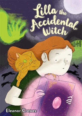 Lilla the Accidental Witch - Eleanor Crewes