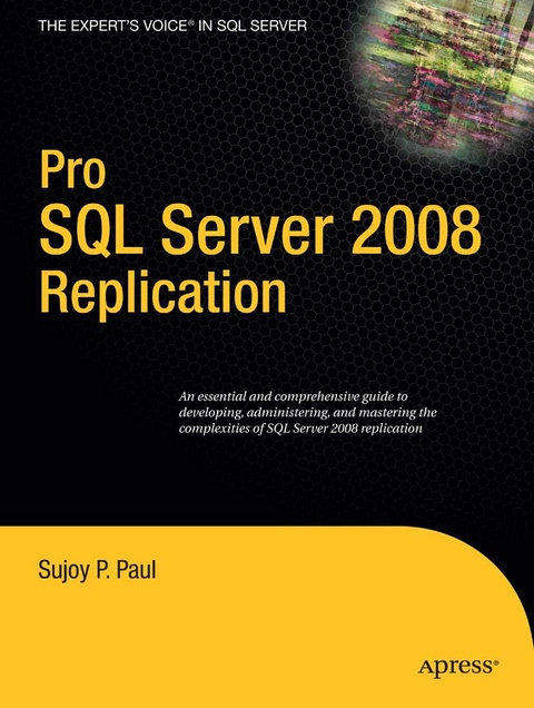 Pro SQL Server 2008 Replication -  Sujoy Paul