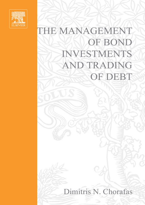 Management of Bond Investments and Trading of Debt -  Dimitris N. Chorafas