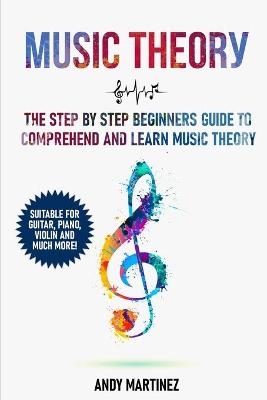 Music Theory - Andy Martinez