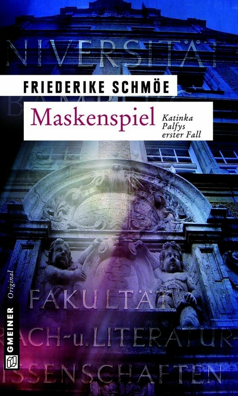 Maskenspiel - Friederike Schmöe