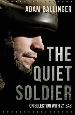 The Quiet Soldier - Adam Ballinger