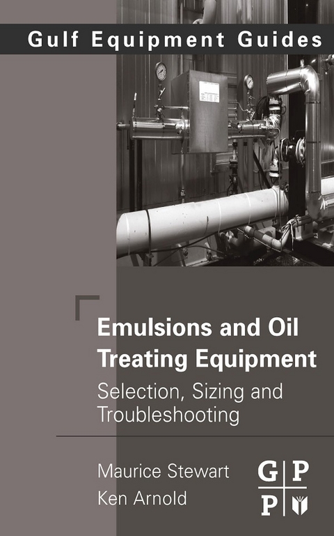 Emulsions and Oil Treating Equipment -  Ken Arnold,  Maurice Stewart