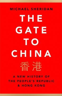 The Gate to China - Michael Sheridan