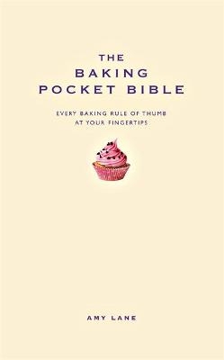 The Baking Pocket Bible - Amy Lane