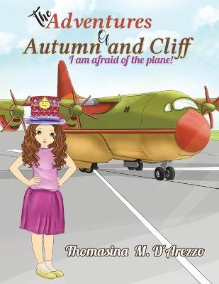 The Adventures of Autumn and Cliff - Thomasina M D'Arezzo