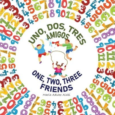 Uno, Dos, Tres Amigos - One, Two, Three Friends - Maria Aduke Alabi