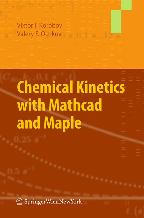 Chemical Kinetics with Mathcad and Maple - Viktor Korobov, Valery Ochkov