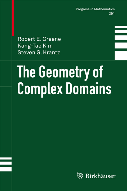 Geometry of Complex Domains -  Robert E. Greene,  Kang-Tae Kim,  Steven G. Krantz