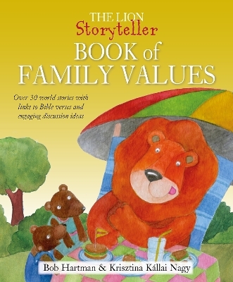 The Lion Storyteller Book of Family Values - Bob Hartman