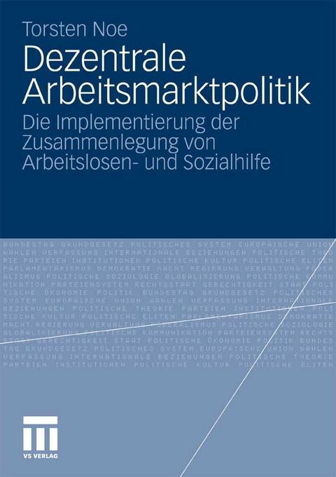 Dezentrale Arbeitsmarktpolitik - Torsten Noe