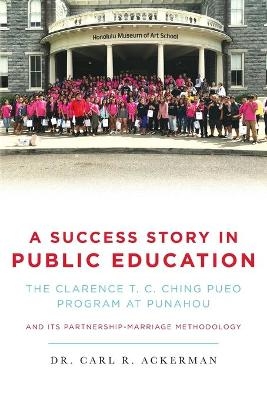 A Success Story in Public Education - Carl R Ackerman
