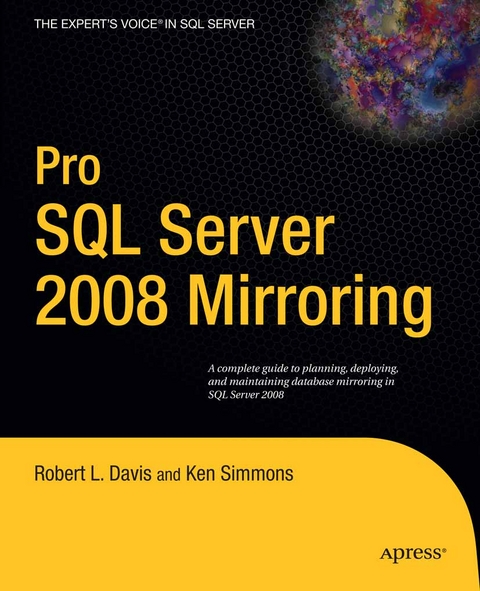 Pro SQL Server 2008 Mirroring -  Robert Davis,  Ken Simmons