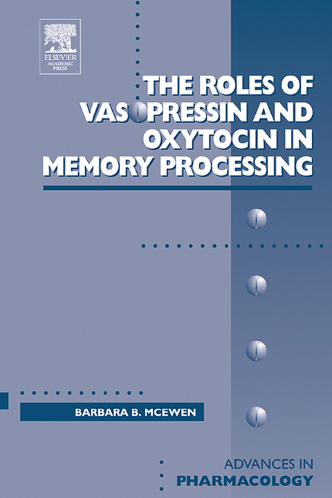Roles of Vasopressin and Oxytocin in Memory Processing -  Barbara McEwen