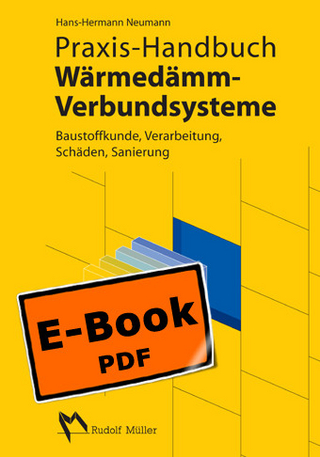 Praxis-Handbuch Wärmedämm-Verbundsysteme - Hans H Neumann