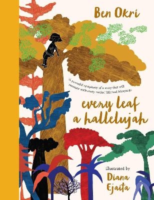 Every Leaf a Hallelujah - Ben Okri