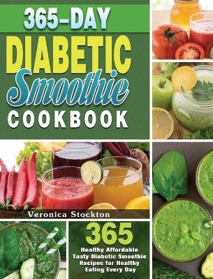 365-Day Diabetic Smoothie Cookbook - Veronica Stockton