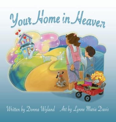 Your Home in Heaven - Donna Wyland