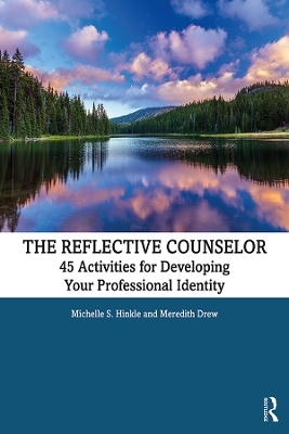 The Reflective Counselor - Michelle S. Hinkle, Meredith Drew