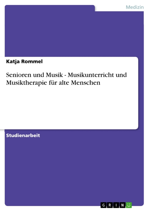 Senioren und Musik - Musikunterricht und Musiktherapie für alte Menschen - Katja Rommel