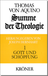 Summe der Theologie / Gott und Schöpfung - Thomas von Aquin; Bernhart, Joseph