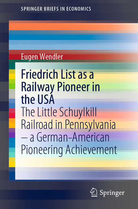 Friedrich List as a Railway Pioneer in the USA - Eugen Wendler