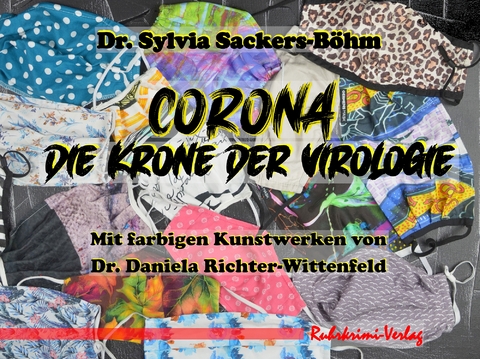 Corona - Die Krone der Virologie - Sylvia Dr. Sackers-Böhm