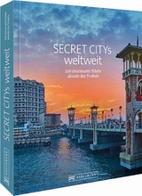Secret Citys weltweit - Jochen Müssig, Margit Kohl, Bernd Schiller, Thomas Bickelhaupt, Silke Martin, Klaus Viedebantt