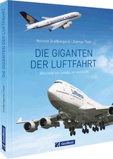 Die Giganten der Luftfahrt - Dietmar Plath, Heinrich Großbongardt