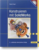 Konstruieren mit SolidWorks - Vogel, Harald
