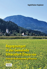 Begegnungen in der Gemeinde Sittersdorf/Žitara vas - Ingrid Kaiser-Kaplaner