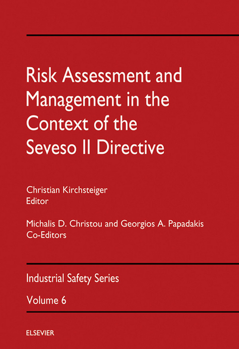 Risk Assessment and Management in the Context of the Seveso II Directive -  Michalis D Christou,  Georgios A Papadakis