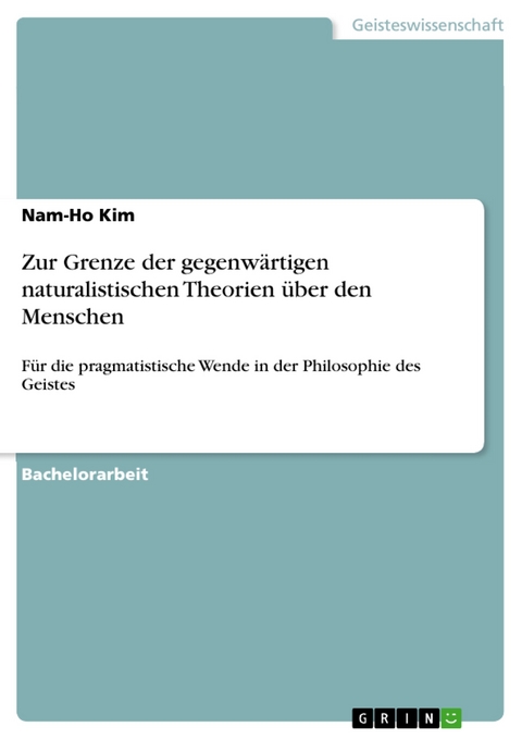 Zur Grenze der gegenwärtigen naturalistischen Theorien über den Menschen - Nam-Ho Kim