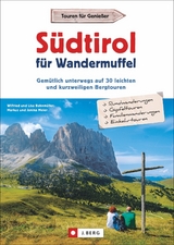Südtirol für Wandermuffel - Wilfried und Lisa Bahnmüller, Markus Meier